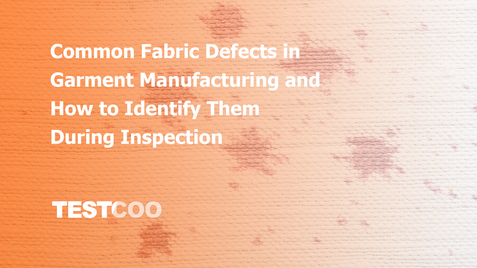 Common-Fabric-Defects-in-Garment-Manufacturing-and-How-to-Identify-Them-During-Inspection