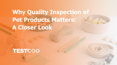 Why-Quality-Inspection-of-Pet-Products-Matters-A-Closer-Look